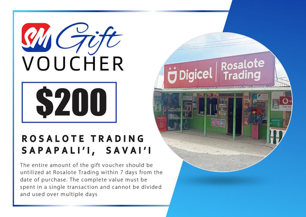 $200 Tala Gift Voucher "PICK UP FROM ROSALOTE STORE, SAPAPALI'I, SAVAI'I"