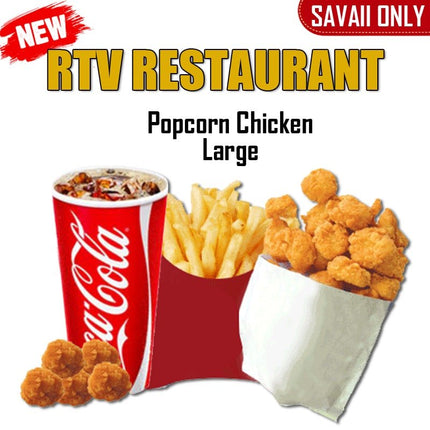 Popcorn Chicken LRG "PICKUP FROM RTV SALELOLOGA" - Samoamarket.com
