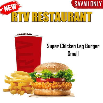 Super Chicken Leg Burger SML "PICKUP FROM RTV SALELOLOGA" - Samoamarket.com