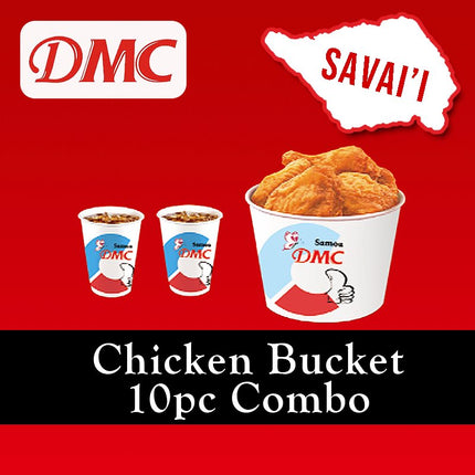 Chicken Bucket 10pc Combo "PICKUP FROM DMC SAVAII ONLY" DMC SAVAII 